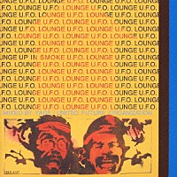 ＹＡＢＥ「 Ｕ．Ｆ．Ｏ．　ＬＯＵＮＧＥ　Ｍｉｘｅｄ　ｂｙ　ＹＡＢＥ　（ＵＮＩＴＥＤ　ＦＵＴＵＲＥ　ＯＲＧＡＮＩＺＡＴＩＯＮ）」