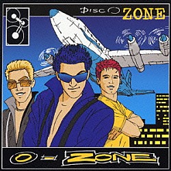 Ｏ－ＺＯＮＥ「～恋のマイアヒ～　ＤｉｓｃＯ－Ｚｏｎｅ」