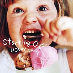 ＨＯＮＥＹ　ＳＡＣ「Ｓｔａｒｔｉｎｇ　Ｏｖｅｒ」