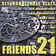 スライ＆ロビー＋ＡＬＬ　Ｓｔａｒｓ「ＦＲＩＥＮＤＳ２１」