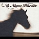 Ｎｏ　Ｎａｍｅ　Ｈｏｒｓｅｓ 小曽根真 エリック宮城 木幡光邦 奥村晶 岡崎好朗 中川英二郎 片岡雄三「ＮＯ　ＮＡＭＥ　ＨＯＲＳＥＳ」