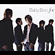 Ｂａｂｙ　Ｂｏｏ「ｆｏｒ」