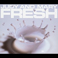 ＪＵＤＹ　ＡＮＤ　ＭＡＲＹ「 ＣＯＭＰＬＥＴＥ　ＢＥＳＴ　ＡＬＢＵＭ　ＦＲＥＳＨ」