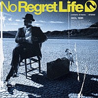 Ｎｏ　Ｒｅｇｒｅｔ　Ｌｉｆｅ「 Ｓｉｇｎ」