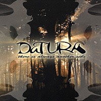 ＤａＴＵＲＡ「 ゼァ・イズ・オールウェイズ・アナザー・サイド」