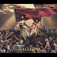 ＳＯＵＬＨＥＡＤ「 Ｎａｋｅｄ」