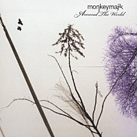 ＭＯＮＫＥＹ　ＭＡＪＩＫ「 Ａｒｏｕｎｄ　Ｔｈｅ　Ｗｏｒｌｄ」