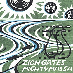 ＭＩＧＨＴＹ　ＭＡＳＳＡ「ＺＩＯＮ　ＧＡＴＥＳ」