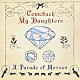 Ｃｏｍｅｂａｃｋ　Ｍｙ　Ｄａｕｇｈｔｅｒｓ「Ａ　Ｐａｒａｄｅ　ｏｆ　Ｈｏｒｓｅｓ」