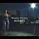 Ｍｏｎｄａｙ満ちる「ＲＯＵＴＥＳ」