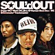 ＳＯＵＬ’ｄ　ＯＵＴ「ＡＬＩＶＥ」