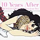 ＰＲＩＮＣＥＳＳ　ＰＲＩＮＣＥＳＳ「１０　Ｙｅａｒｓ　Ａｆｔｅｒ　ＰＲＩＮＣＥＳＳ　ＰＲＩＮＣＥＳＳ　Ｐｒｅｍｉｕｍ　Ｂｏｘ」