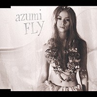 ａｚｕｍｉ「 ＦＬＹ」