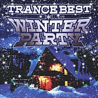 （オムニバス）「 ＴＲＡＮＣＥ　ＢＥＳＴ＊ＷＩＮＴＥＲ　ＰＡＲＴＹ」