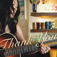 Ｌｅｙｏｎａ「 Ｔｈａｎｋ　Ｙｏｕ」