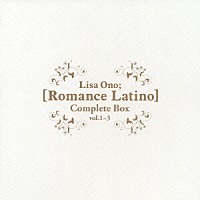 小野リサ「 ［Ｒｏｍａｎｃｅ　Ｌａｔｉｎｏ］　Ｃｏｍｐｌｅｔｅ　Ｂｏｘ　ｖｏｌ．１～３」