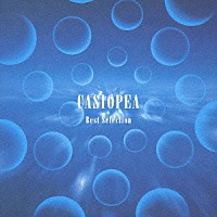 ＣＡＳＩＯＰＥＡ「 ベストセレクション」