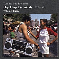 （オムニバス）「 Ｔｏｍｍｙ　Ｂｏｙ　Ｐｒｅｓｅｎｔｓ：Ｈｉｐ　Ｈｏｐ　Ｅｓｓｅｎｔｉａｌｓ　１９７９－１９９１　Ｖｏｌｕｍｅ　Ｔｈｒｅｅ」