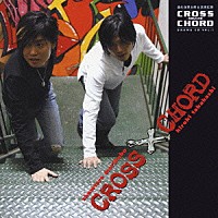 （ドラマＣＤ）「 ＣＲＯＳＳ　ＣＨＯＲＤ　ドラマＣＤ　第１巻　～天使たちの砦～」