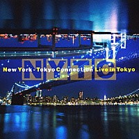 ＮＹＴＣ「 ライヴ・イン・トーキョー」