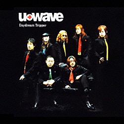 Ｕ＿ＷＡＶＥ「Ｄａｙｄｒｅａｍ　Ｔｒｉｐｐｅｒ」