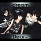 ｄｒｅａｍ「Ｄｅａｒ…」