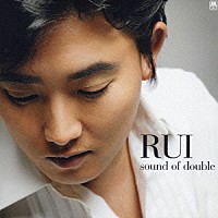 ＲＵＩ（イ・スンチョル）「 サウンド・オブ・ダブル」