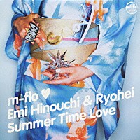 ｍ－ｆｌｏ　ｌｏｖｅｓ　日之内絵美＆Ｒｙｏｈｅｉ「 Ｓｕｍｍｅｒ　Ｔｉｍｅ　Ｌｏｖｅ」