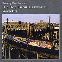 （オムニバス）「 Ｔｏｍｍｙ　Ｂｏｙ　Ｐｒｅｓｅｎｔｓ：Ｈｉｐ　Ｈｏｐ　Ｅｓｓｅｎｔｉａｌｓ　１９７９－１９９１　Ｖｏｌｕｍｅ　Ｆｉｖｅ」