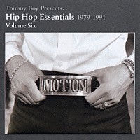 （オムニバス）「 Ｔｏｍｍｙ　Ｂｏｙ　Ｐｒｅｓｅｎｔｓ：Ｈｉｐ　Ｈｏｐ　Ｅｓｓｅｎｔｉａｌｓ　１９７９－１９９１　Ｖｏｌｕｍｅ　Ｓｉｘ」