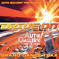 （オムニバス）「 オートギャラリー東京　２００６　ＤＲＩＶＥ　ＯＮ　ＧＲＡＮＤ　ＤＡＮＣＥ　ＴＲＡＸ」