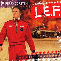 フェリー・コーステン「 Ｌ．Ｅ．Ｆ．」