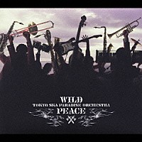 東京スカパラダイスオーケストラ「 ＷＩＬＤ　ＰＥＡＣＥ」