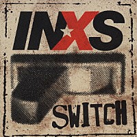 ＩＮＸＳ「 スウィッチ」