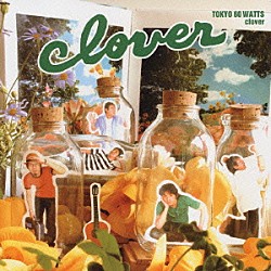 東京６０ＷＡＴＴＳ「ｃｌｏｖｅｒ」