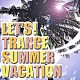 （オムニバス） ＲＹＯ ＺＥＲＯ＿ＧＡＴＥ ＫＡ－ＮＡ「ＬＥＴ’Ｓ！　ＴＲＡＮＣＥ　ＳＵＭＭＥＲ　ＶＡＣＡＴＩＯＮ」