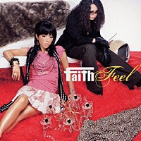 ｆａｉｔｈ「 Ｆｅｅｌ」