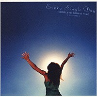 ＢＯＮＮＩＥ　ＰＩＮＫ「 Ｅｖｅｒｙ　Ｓｉｎｇｌｅ　Ｄａｙ　ＣＯＭＰＬＥＴＥ　ＢＯＮＮＩＥ　ＰＩＮＫ　（１９９５－２００６）」