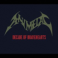 アニメタル「 ＤＥＣＡＤＥ　ＯＦ　ＢＲＡＶＥＨＥＡＲＴＳ」