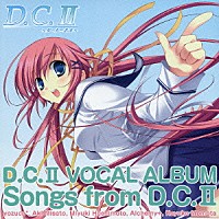 （ゲーム・ミュージック）「 Ｓｏｎｇｓ　ｆｒｏｍ　Ｄ．Ｃ．Ⅱ」