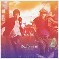 ＣＨＥＭＩＳＴＲＹ「 Ｒｅ：ｆｏ（ｕ）ｒｍ」