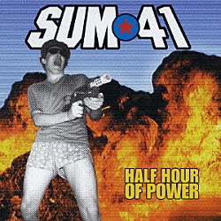 ＳＵＭ　４１「ハーフ・アワー・オブ・パワー」