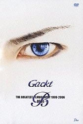 Ｇａｃｋｔ「ＴＨＥ　ＧＲＥＡＴＥＳＴ　ＦＩＬＭＯＧＲＡＰＨＹ　１９９９－２００６　～ＢＬＵＥ～」