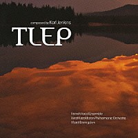 カール・ジェンキンス「 ＴＬＥＰ」