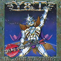 Ｙ＆Ｔ「 イン・ロック・ウィ・トラスト」