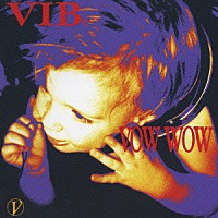 ＶＯＷＷＯＷ「 ＶＩＢｅ」