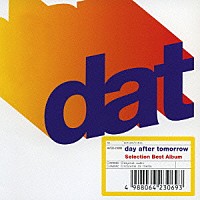 ｄａｙ　ａｆｔｅｒ　ｔｏｍｏｒｒｏｗ「 Ｓｅｌｅｃｔｉｏｎ　Ｂｅｓｔ　Ａｌｂｕｍ」