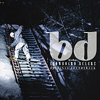 （オリジナル・サウンドトラック）「 ｂｄ　ＳＮＯＷＢＯＡＲＤ　ＲＵＬＥＲＺ　ＯＲＩＧＩＮＡＬ　ＳＯＵＮＤＴＲＡＣＫ」