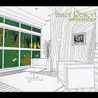 （オムニバス）「 ｉｎｎｅｒ　Ｒｅｓｏｒｔ　ＷＥＥＫＥＮＤＥＲ」