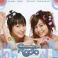 たかはし智秋／今井麻美「 ＴＨＥ　ＩＤＯＬＭ＠ＳＴＥＲ　ＲＡＤＩＯ　歌姫楽園」